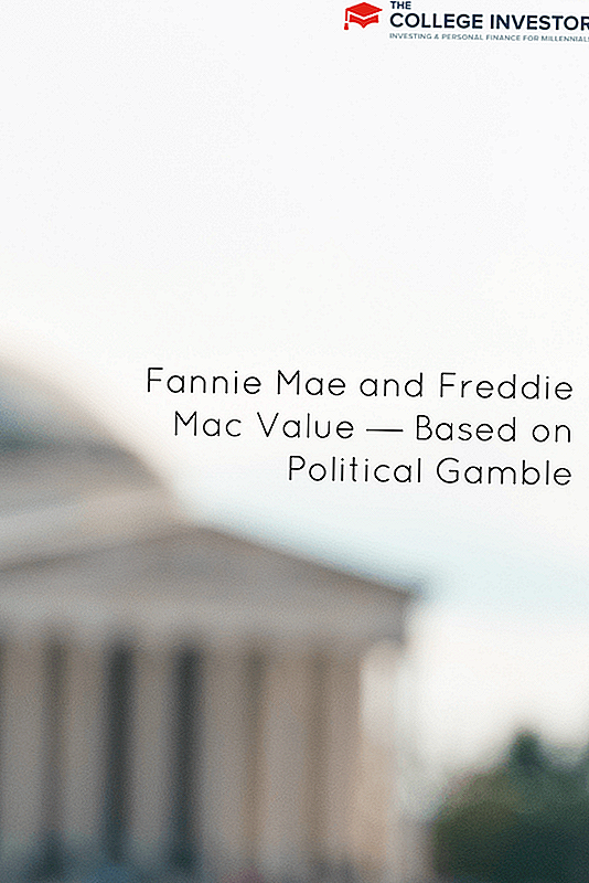 Fannie Mae a Freddie Macová hodnota - založená na politické hře