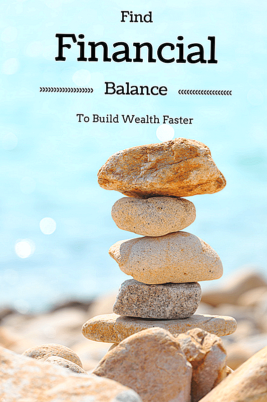 Concentrati sull'equilibrio finanziario per costruire la ricchezza più velocemente