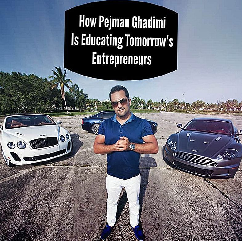 Pejman Ghadimiが明日の起業家をどのように教育しているか