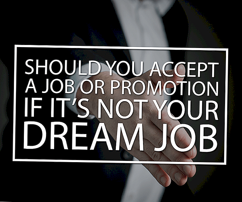 Skal du acceptere en job eller fremme, hvis det ikke er dit drømmejob?