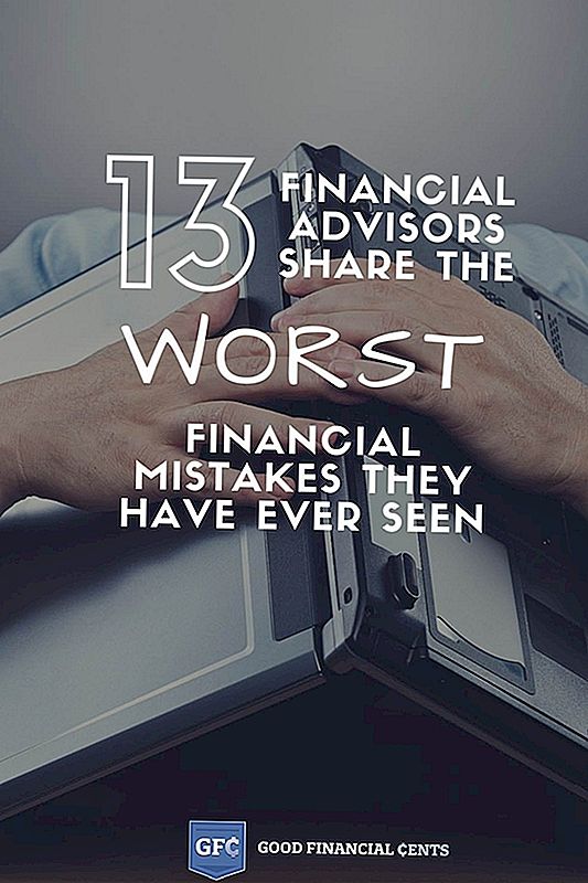 13 Finansielle fordele Del de VÆRSTE Finansielle Fejl, de nogensinde har set