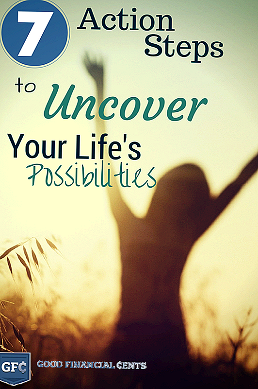 7 étapes d'action pour découvrir les possibilités de votre vie