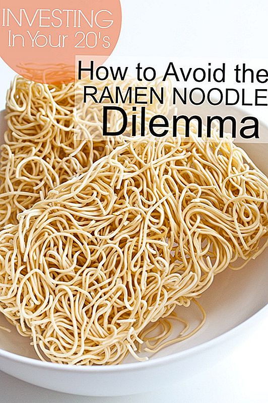 Investire nei tuoi anni 20 e come evitare il dilemma Ramen Noodle